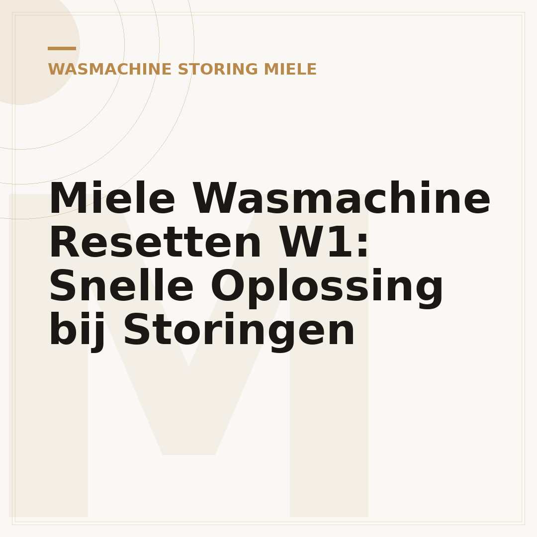 Miele Wasmachine Resetten W1: Snelle Oplossing bij Storingen