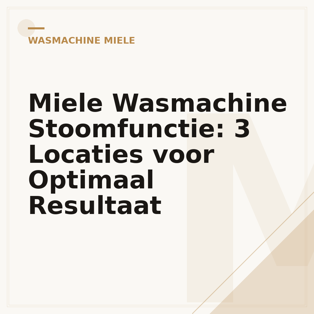 Miele Wasmachine Stoomfunctie: 3 Locaties voor Optimaal Resultaat