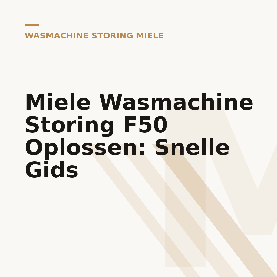 Miele Wasmachine Storing F50 Oplossen: Snelle Gids