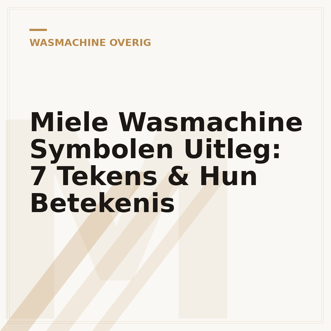 Miele Wasmachine Symbolen Uitleg: 7 Tekens & Hun Betekenis