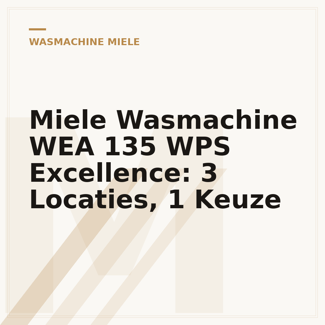 Miele Wasmachine WEA 135 WPS Excellence: 3 Locaties, 1 Keuze