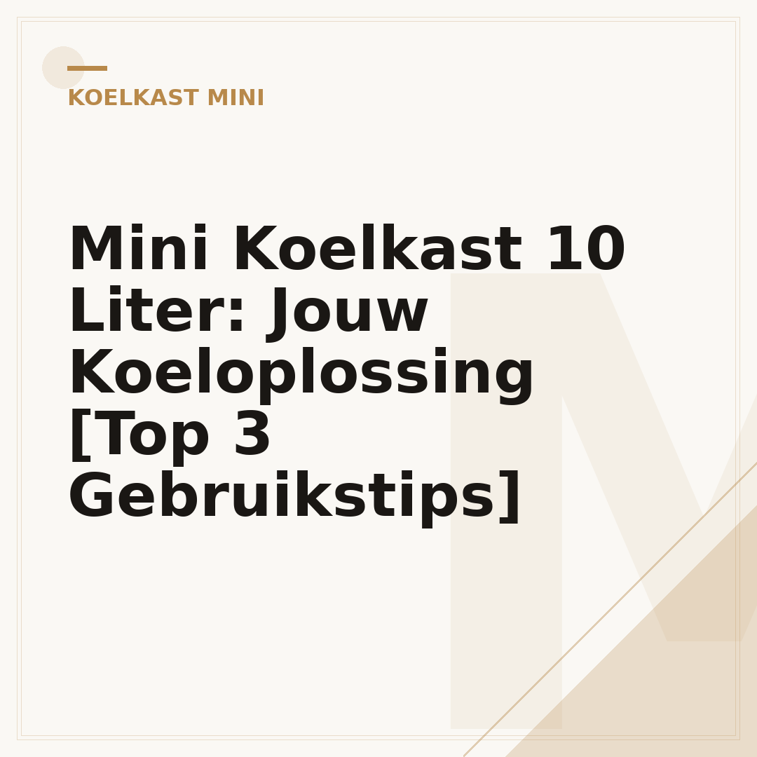 Mini Koelkast 10 Liter: Jouw Koeloplossing [Top 3 Gebruikstips]