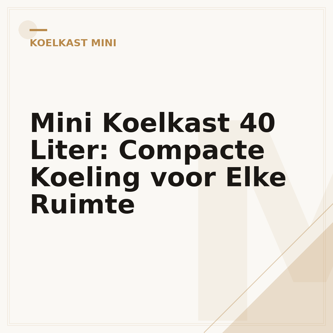 Mini Koelkast 40 Liter: Compacte Koeling voor Elke Ruimte