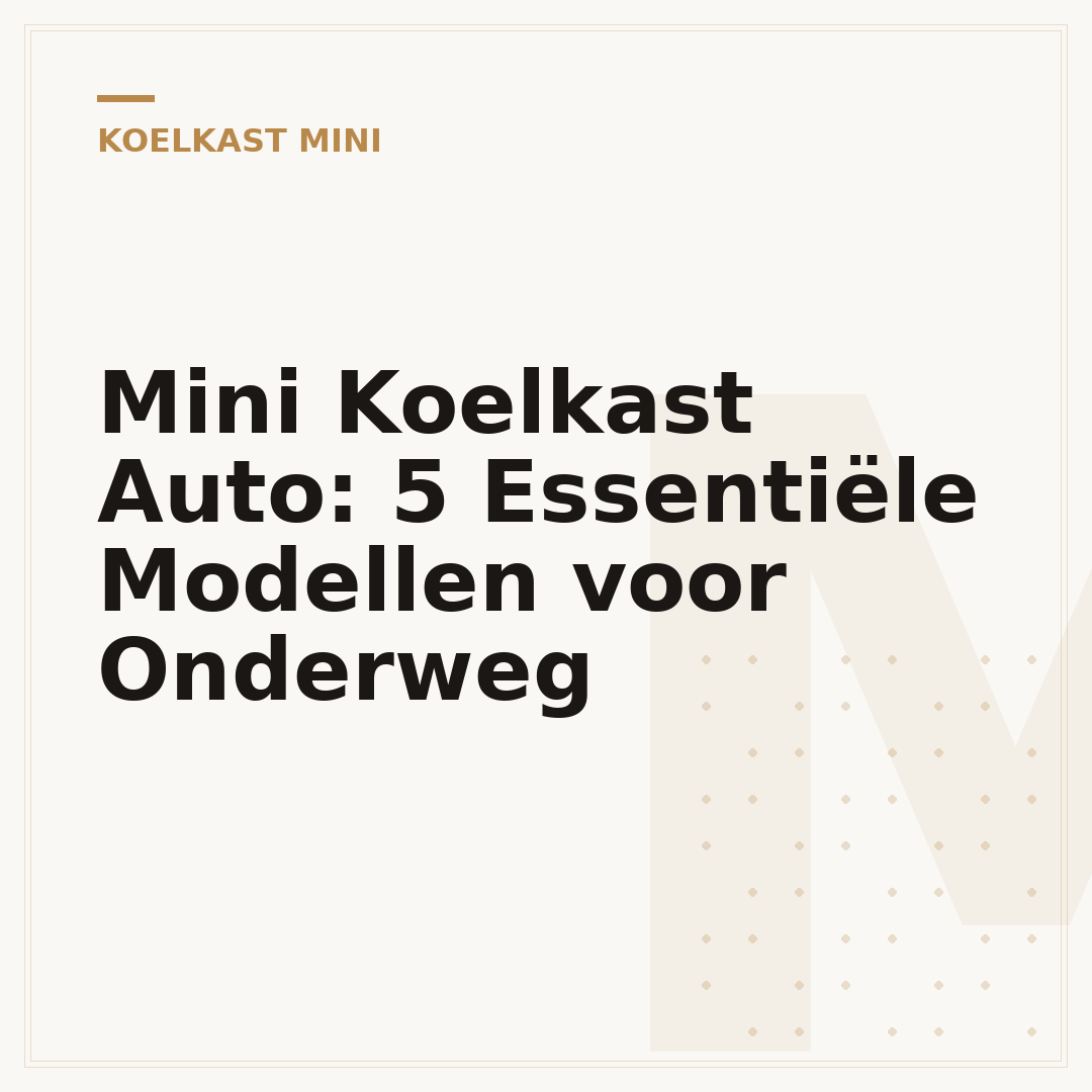 Mini Koelkast Auto: 5 Essentiële Modellen voor Onderweg