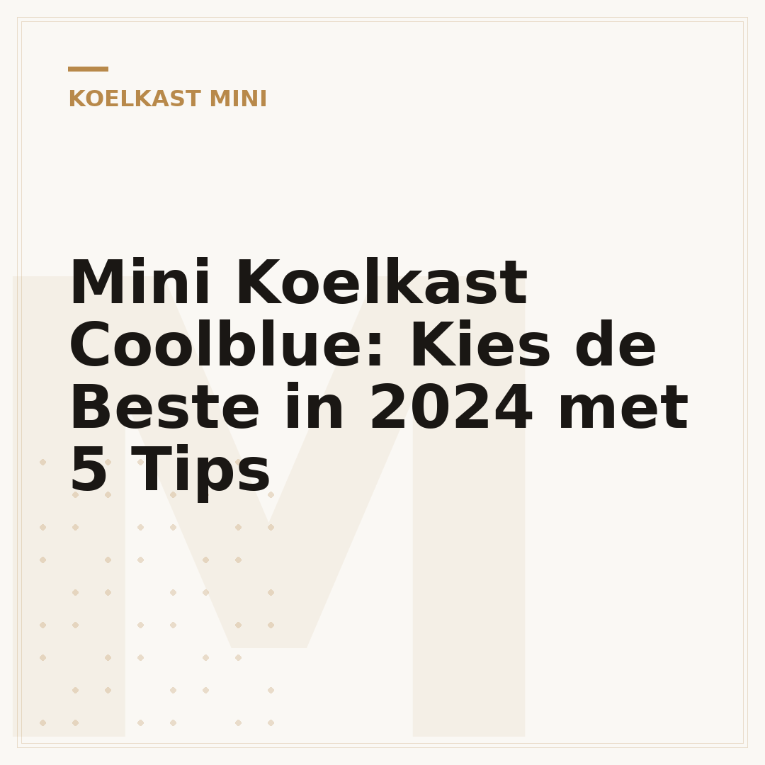 Mini Koelkast Coolblue: Kies de Beste in 2024 met 5 Tips