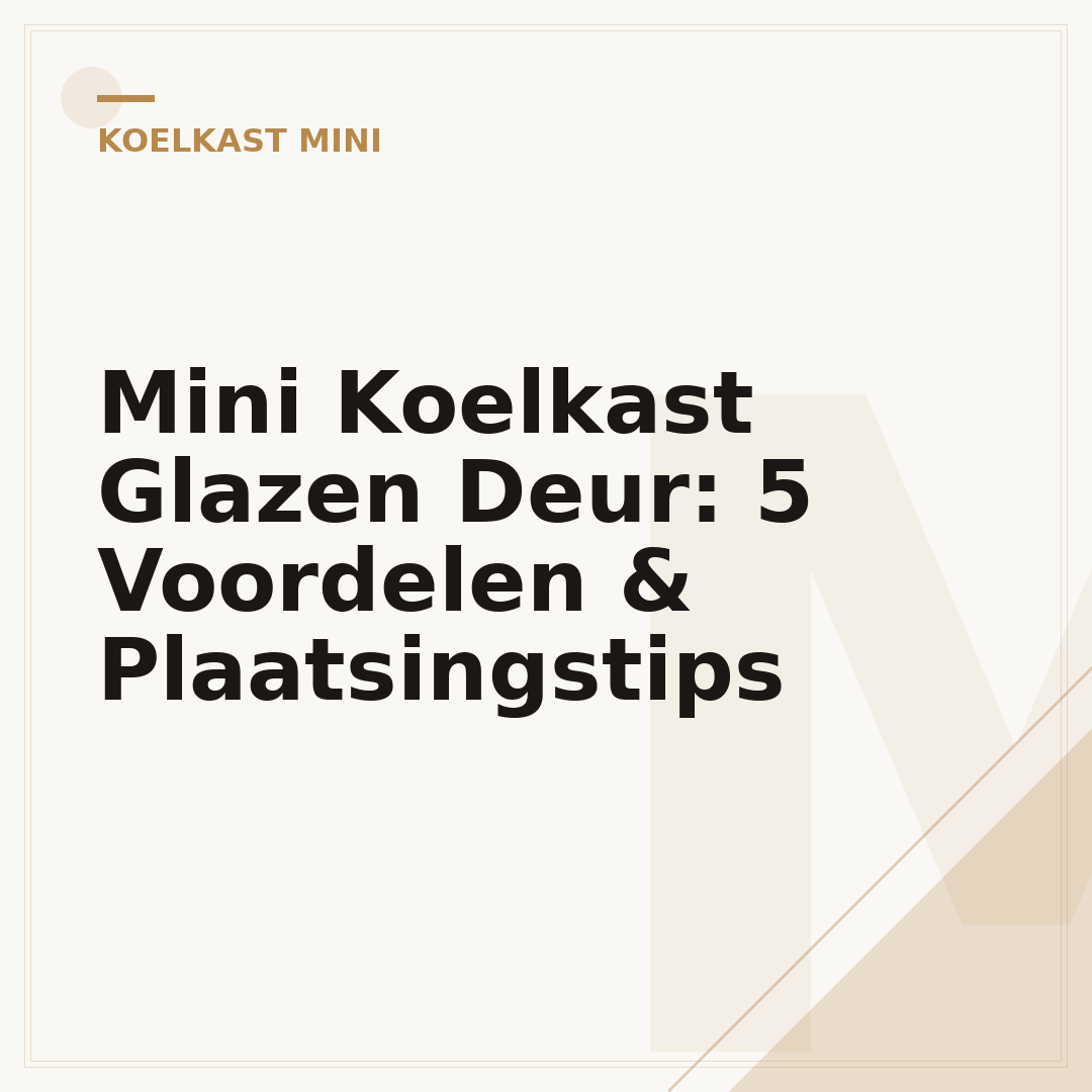 Mini Koelkast Glazen Deur: 5 Voordelen & Plaatsingstips
