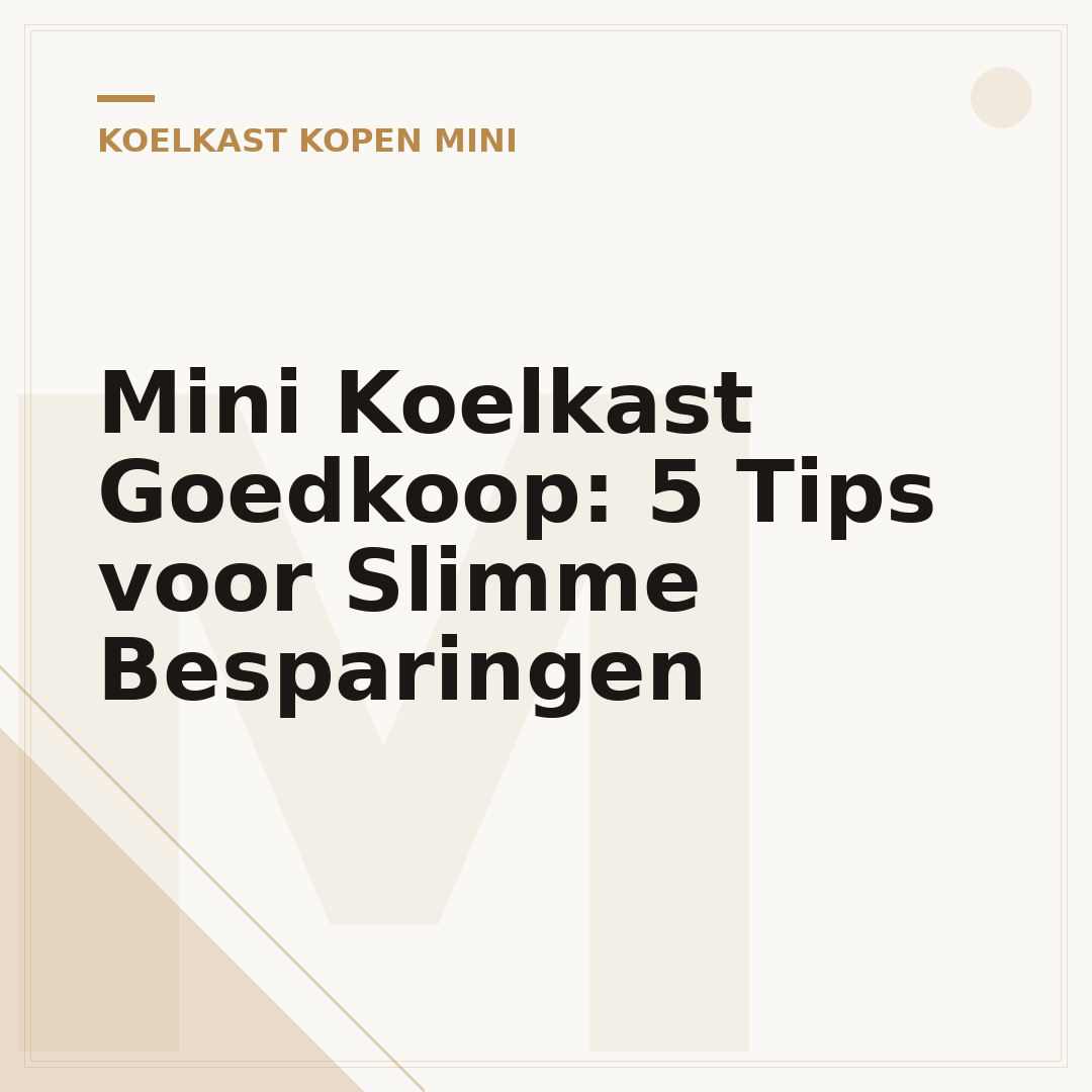 Mini Koelkast Goedkoop: 5 Tips voor Slimme Besparingen
