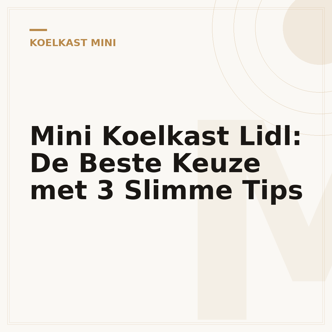 Mini Koelkast Lidl: De Beste Keuze met 3 Slimme Tips
