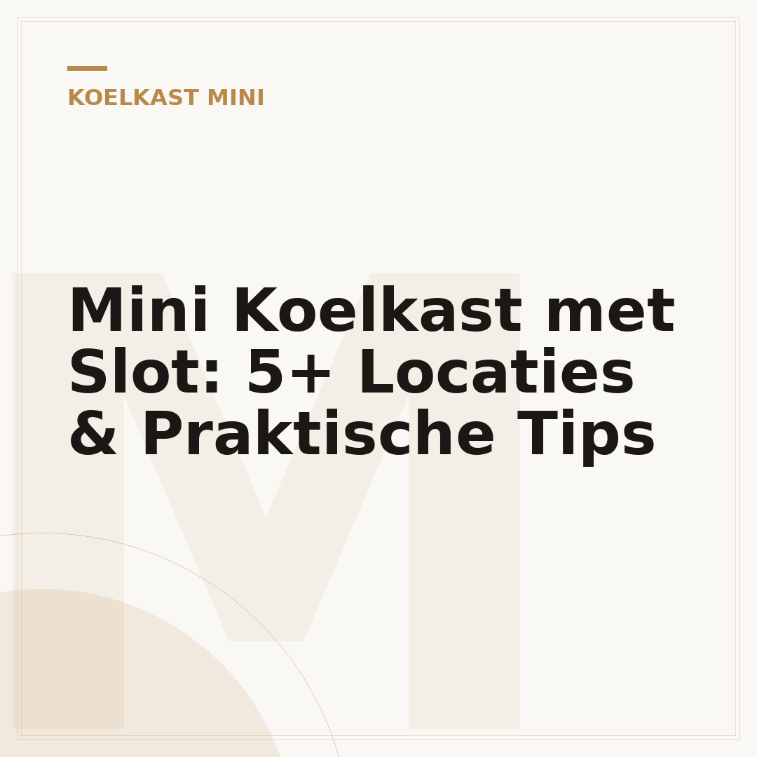 Mini Koelkast met Slot: 5+ Locaties & Praktische Tips
