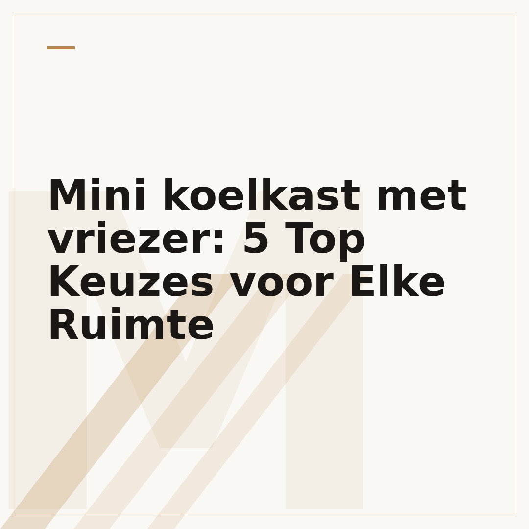 Mini koelkast met vriezer: 5 Top Keuzes voor Elke Ruimte