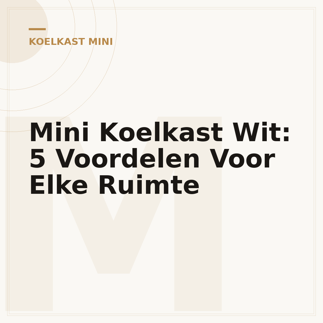 Mini Koelkast Wit: 5 Voordelen Voor Elke Ruimte