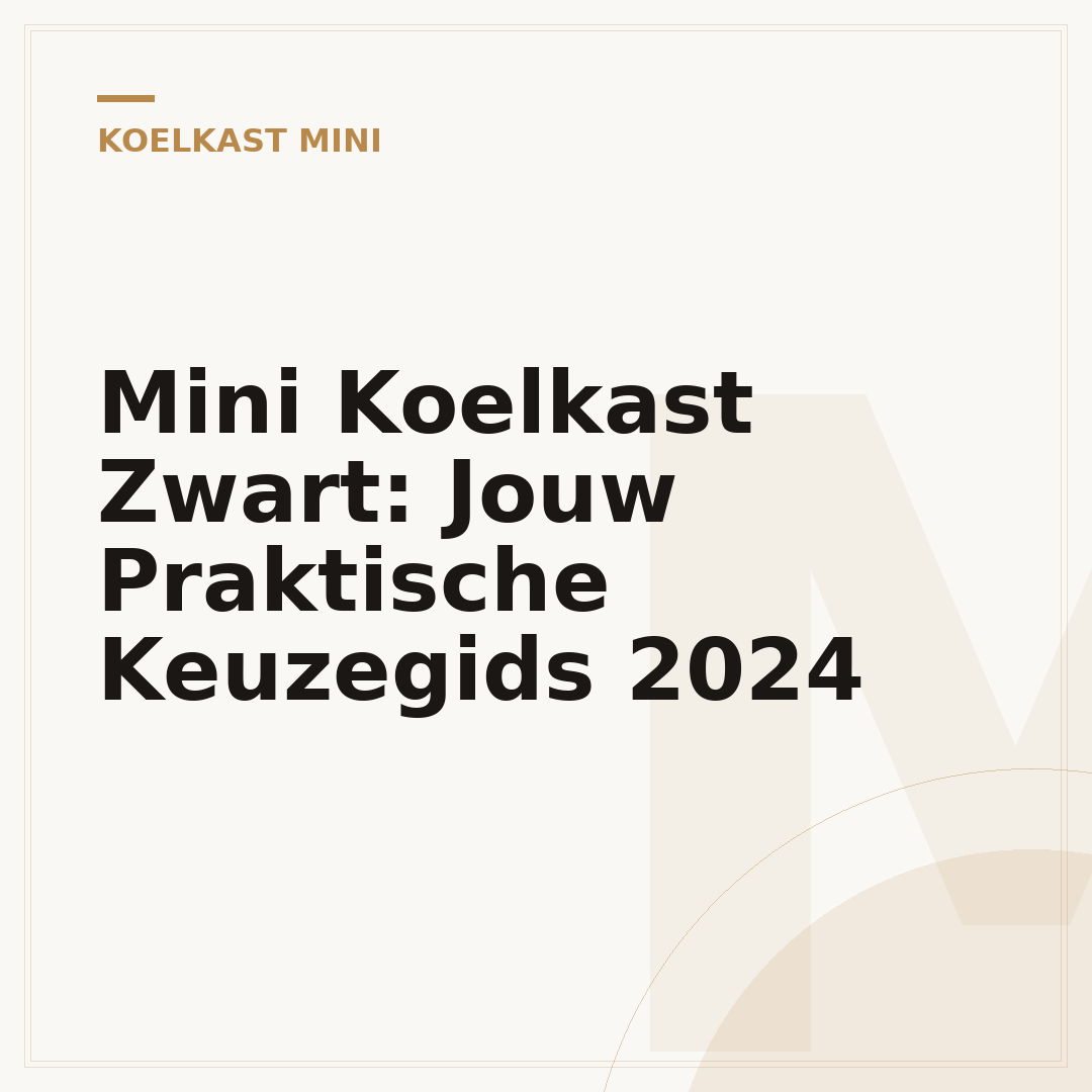 Mini Koelkast Zwart: Jouw Praktische Keuzegids 2024