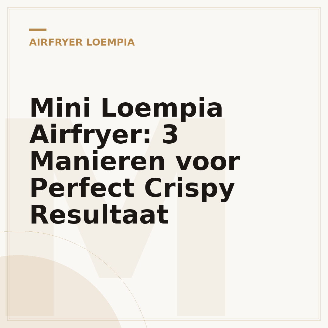 Mini Loempia Airfryer: 3 Manieren voor Perfect Crispy Resultaat