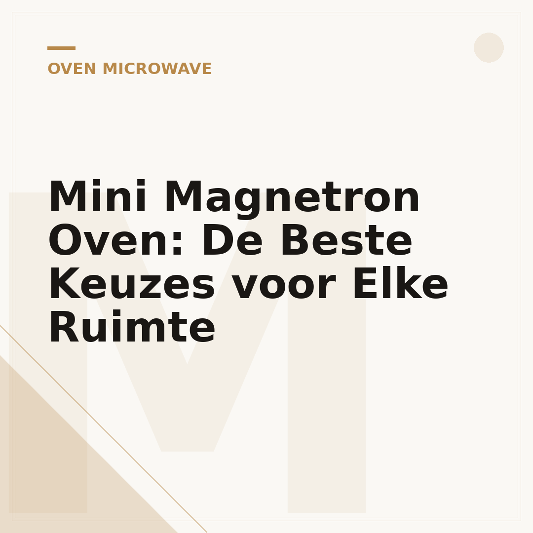 Mini Magnetron Oven: De Beste Keuzes voor Elke Ruimte
