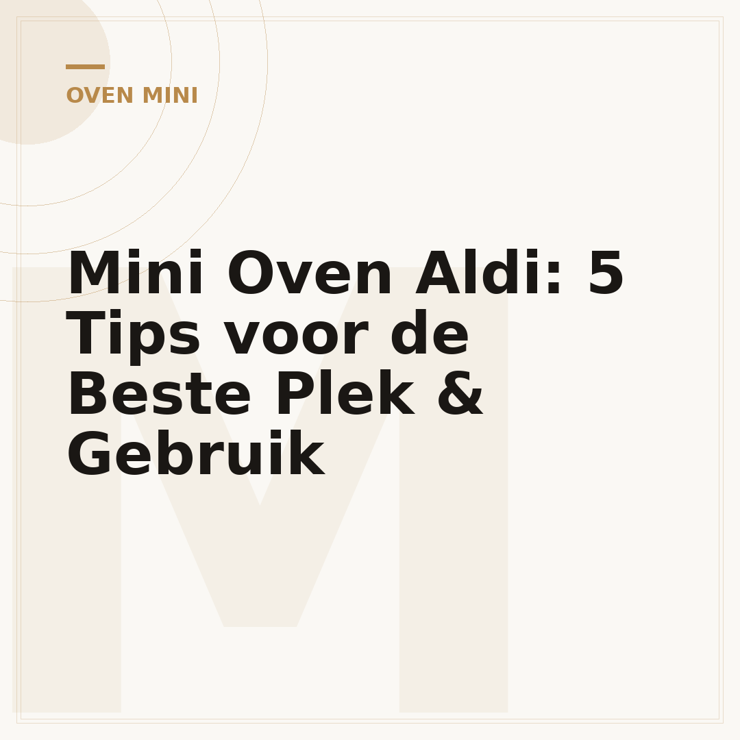 Mini Oven Aldi: 5 Tips voor de Beste Plek & Gebruik