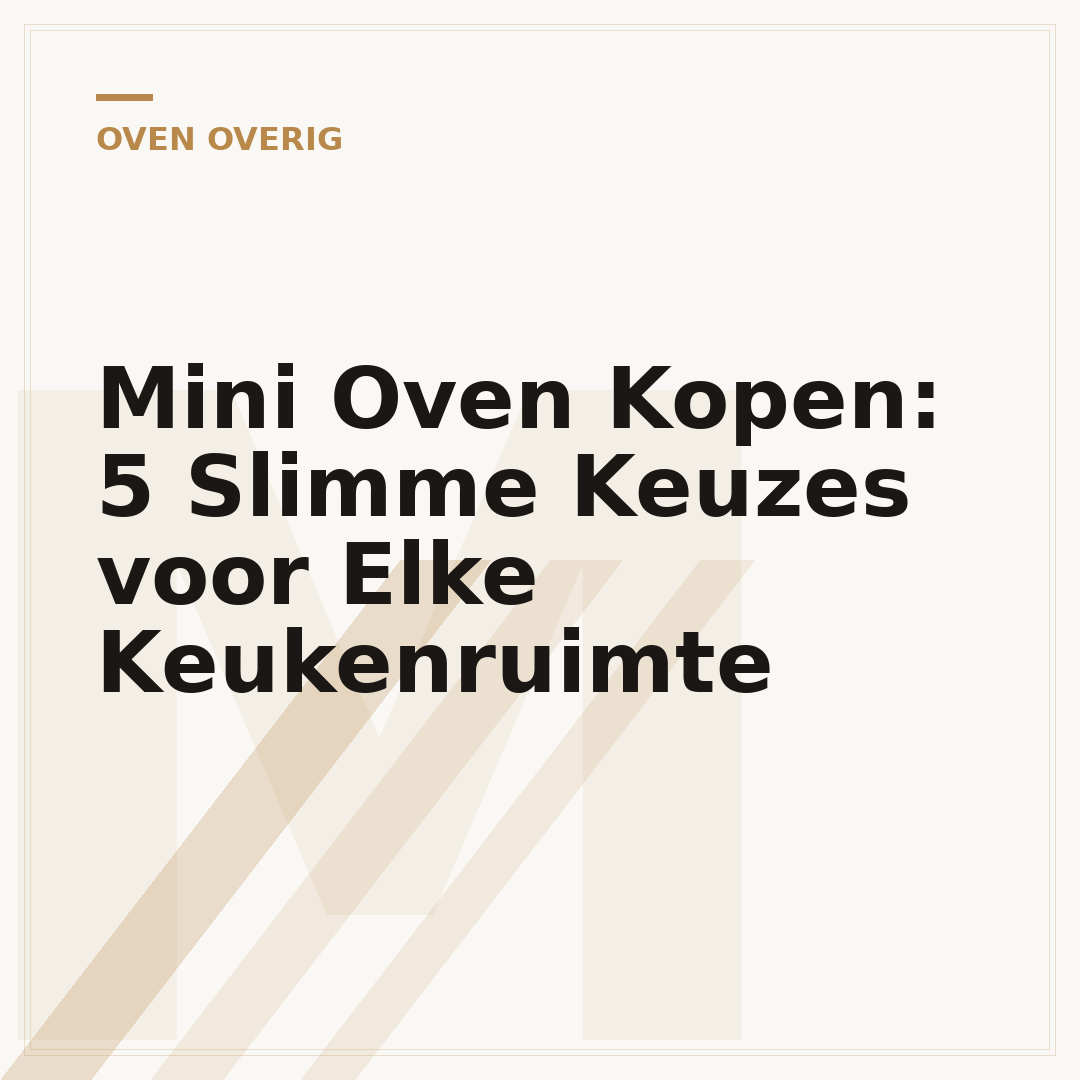 Mini Oven Kopen: 5 Slimme Keuzes voor Elke Keukenruimte