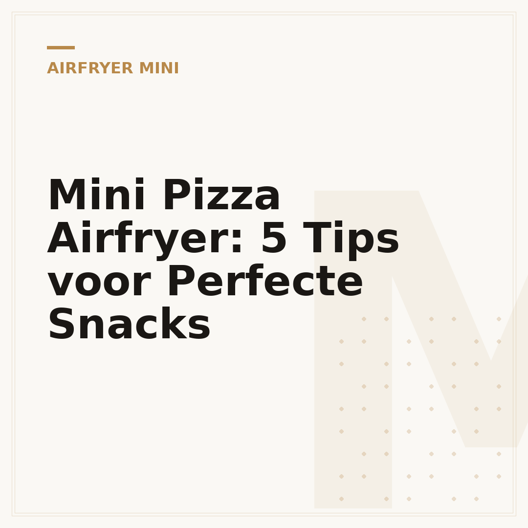 Mini Pizza Airfryer: 5 Tips voor Perfecte Snacks