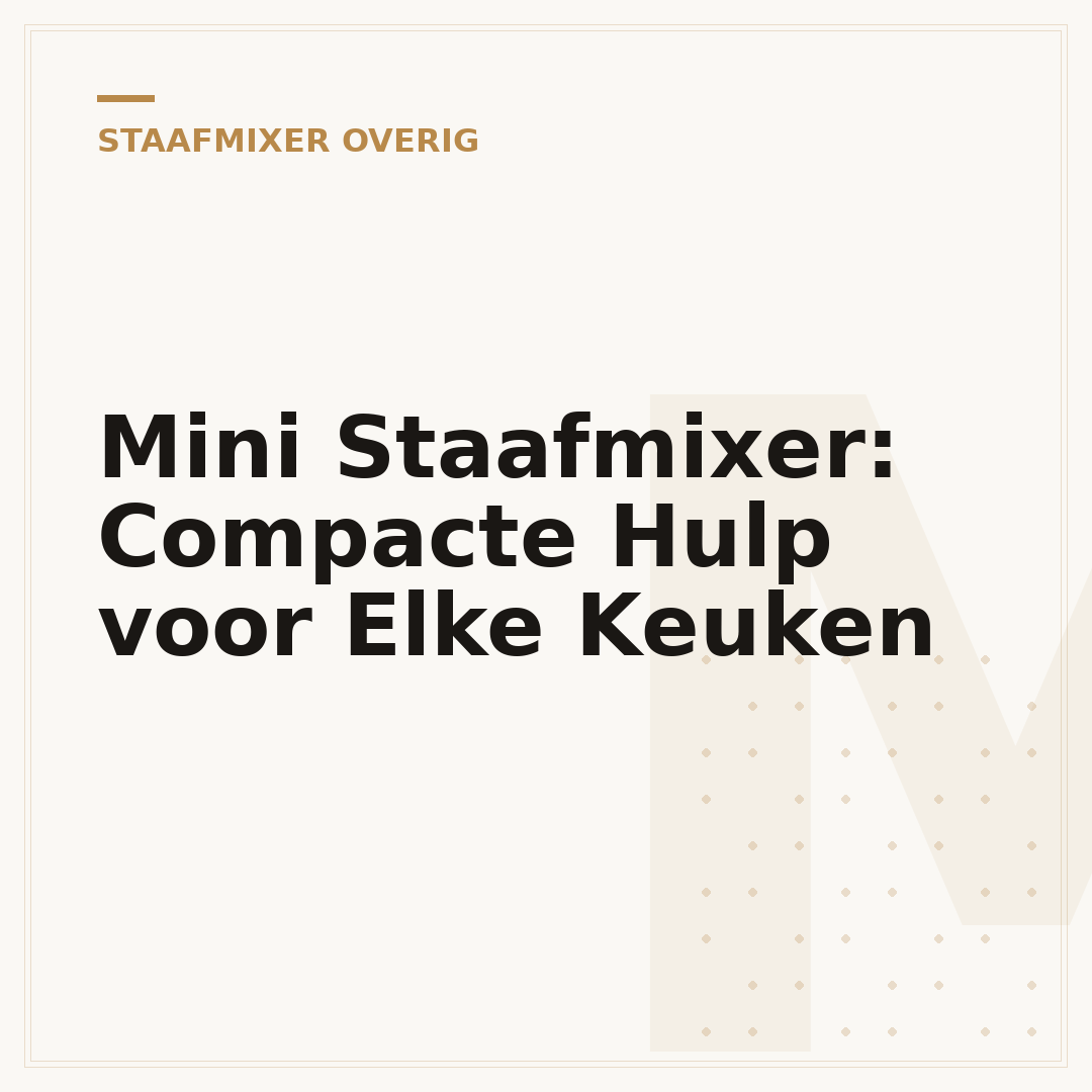 Mini Staafmixer: Compacte Hulp voor Elke Keuken