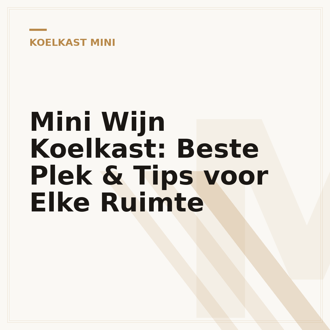 Mini Wijn Koelkast: Beste Plek & Tips voor Elke Ruimte