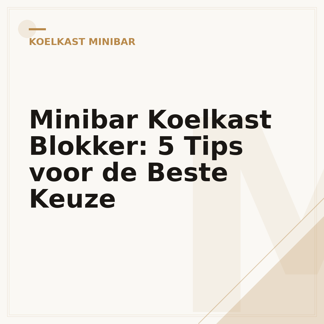 Minibar Koelkast Blokker: 5 Tips voor de Beste Keuze