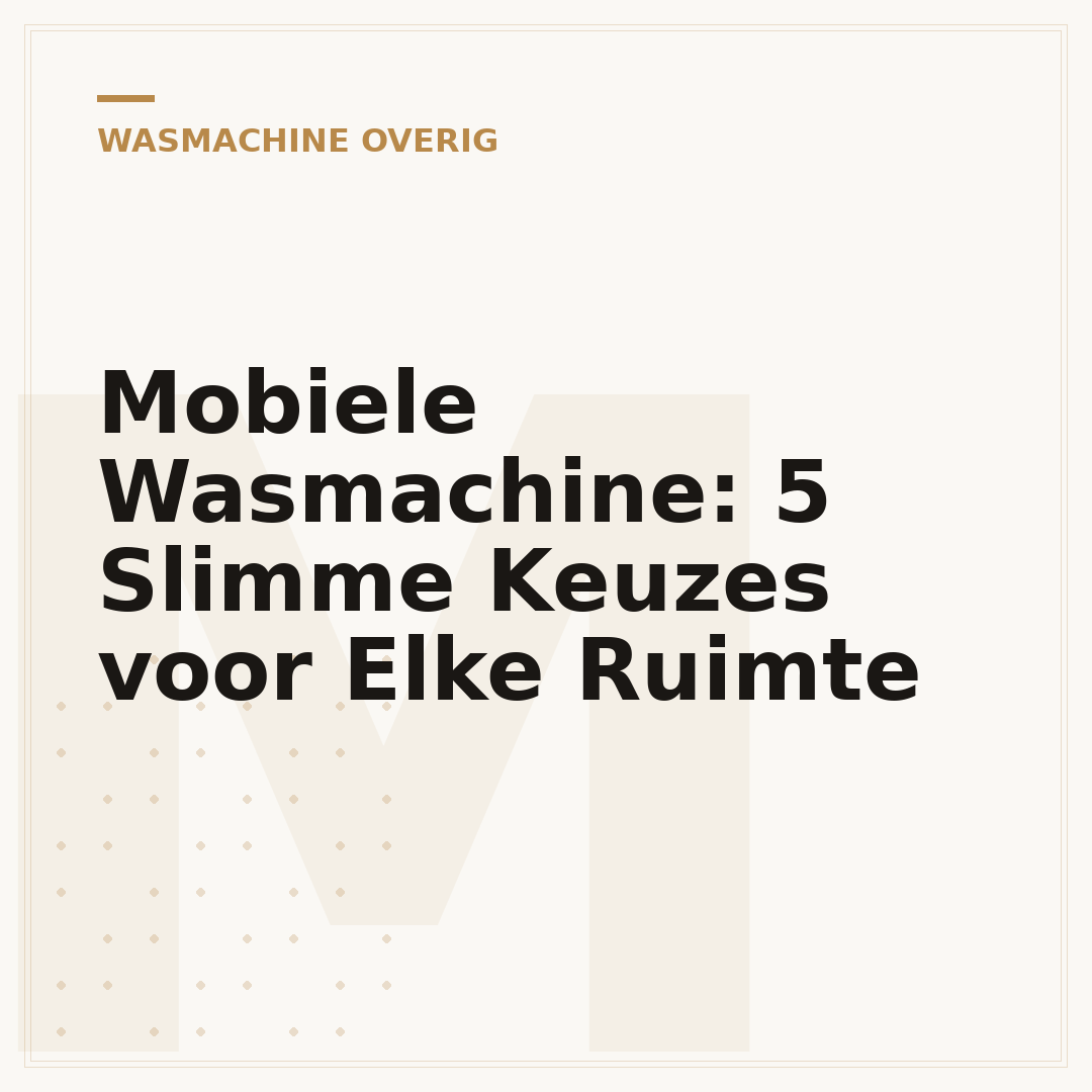 Mobiele Wasmachine: 5 Slimme Keuzes voor Elke Ruimte
