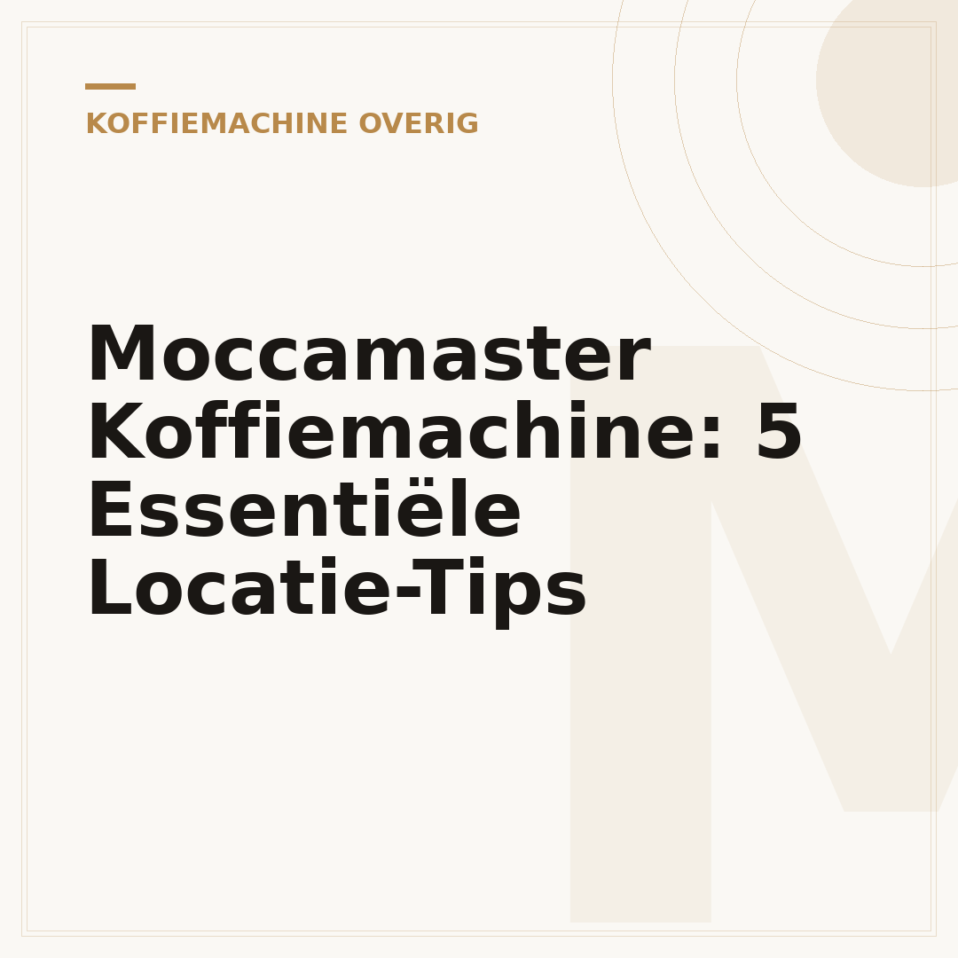 Moccamaster Koffiemachine: 5 Essentiële Locatie-Tips