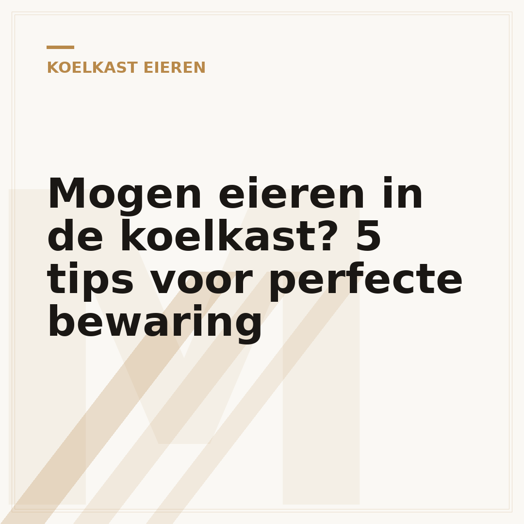 Mogen eieren in de koelkast? 5 tips voor perfecte bewaring