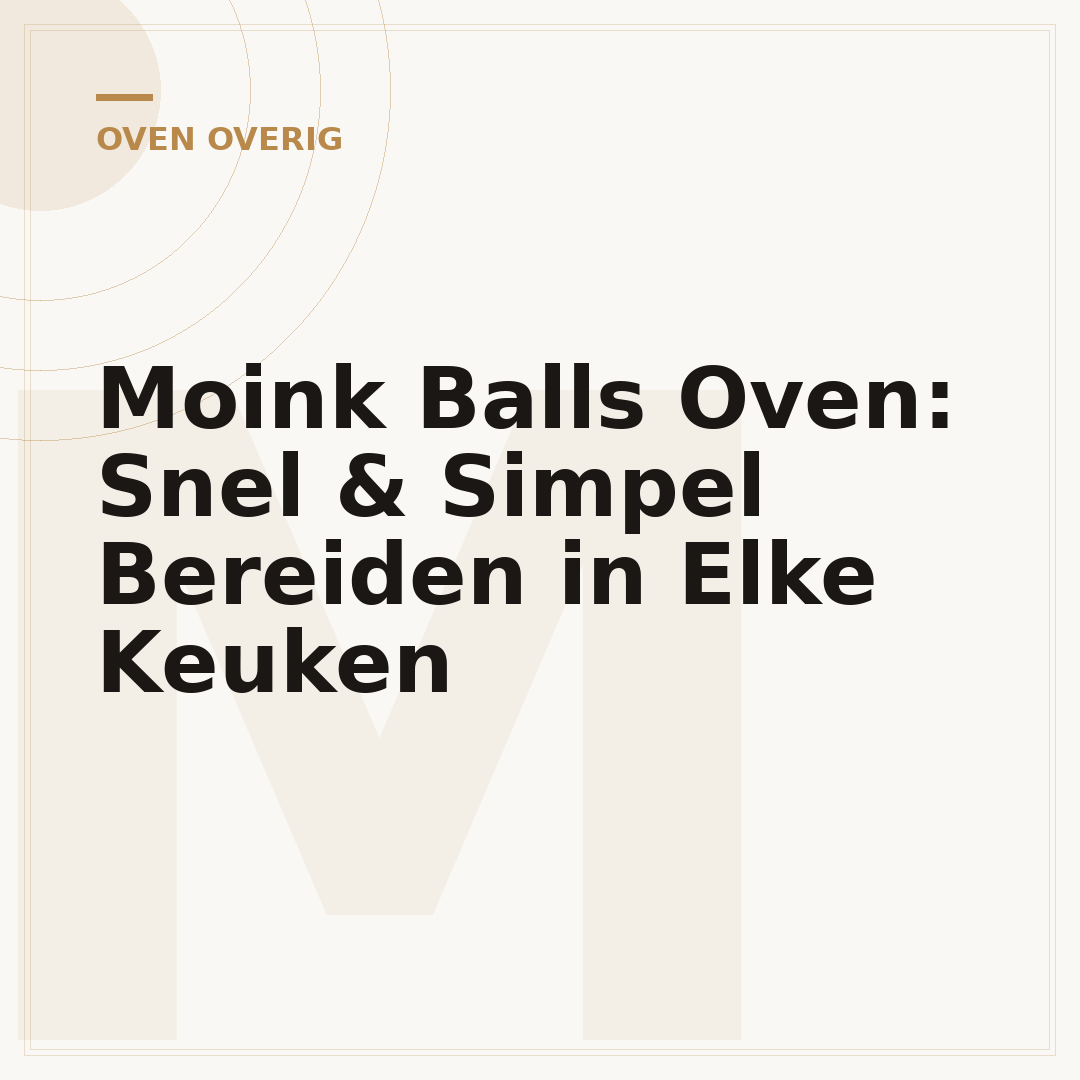 Moink Balls Oven: Snel & Simpel Bereiden in Elke Keuken