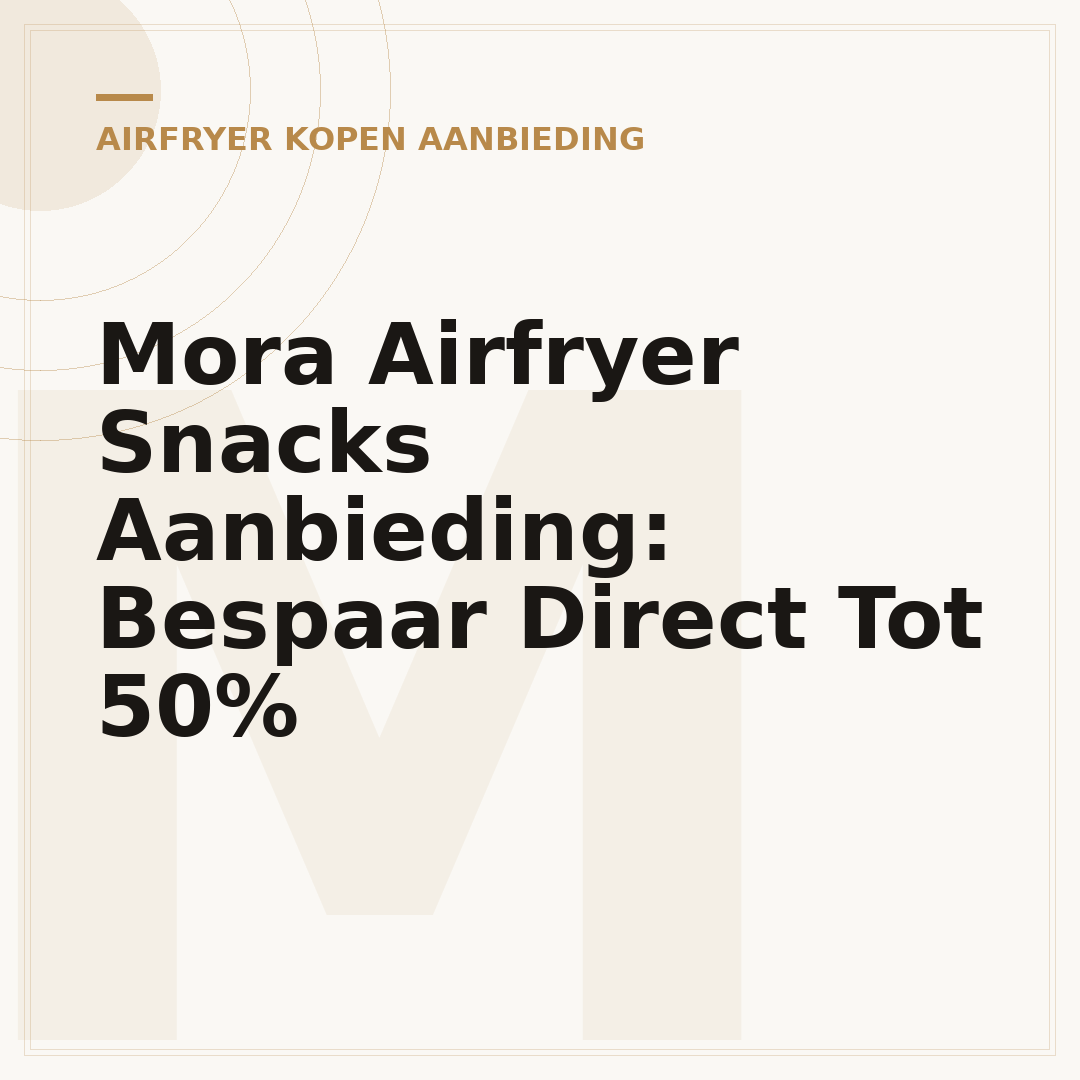 Mora Airfryer Snacks Aanbieding: Bespaar Direct Tot 50%