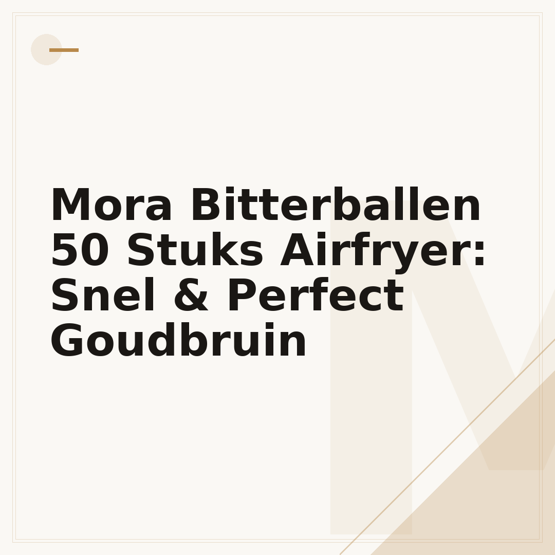Mora Bitterballen 50 Stuks Airfryer: Snel & Perfect Goudbruin