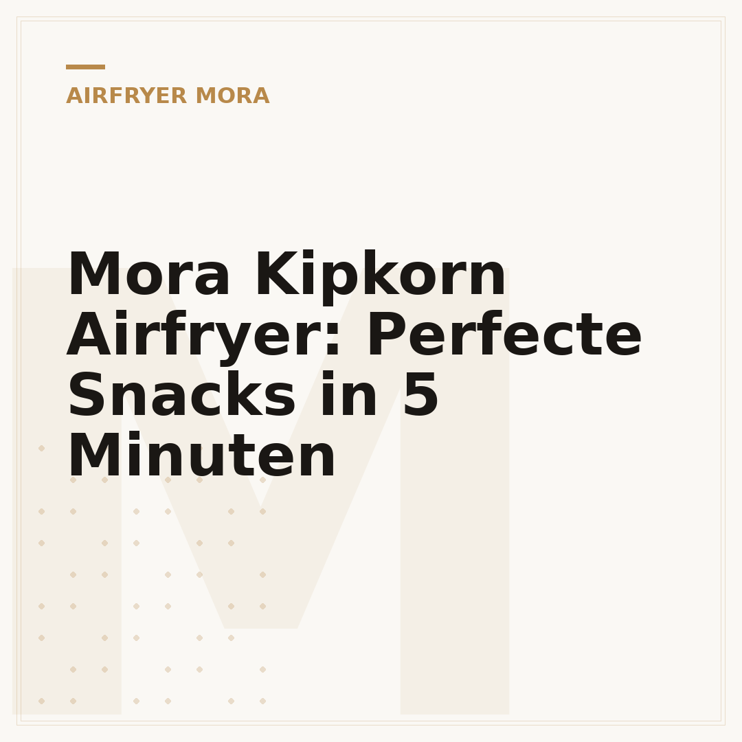 Mora Kipkorn Airfryer: Perfecte Snacks in 5 Minuten