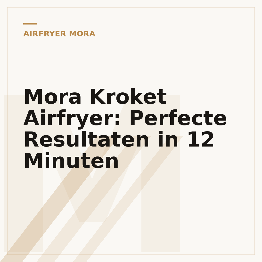 Mora Kroket Airfryer: Perfecte Resultaten in 12 Minuten
