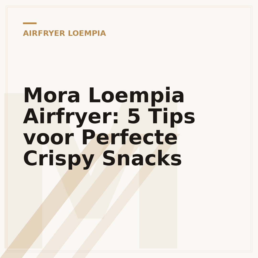 Mora Loempia Airfryer: 5 Tips voor Perfecte Crispy Snacks