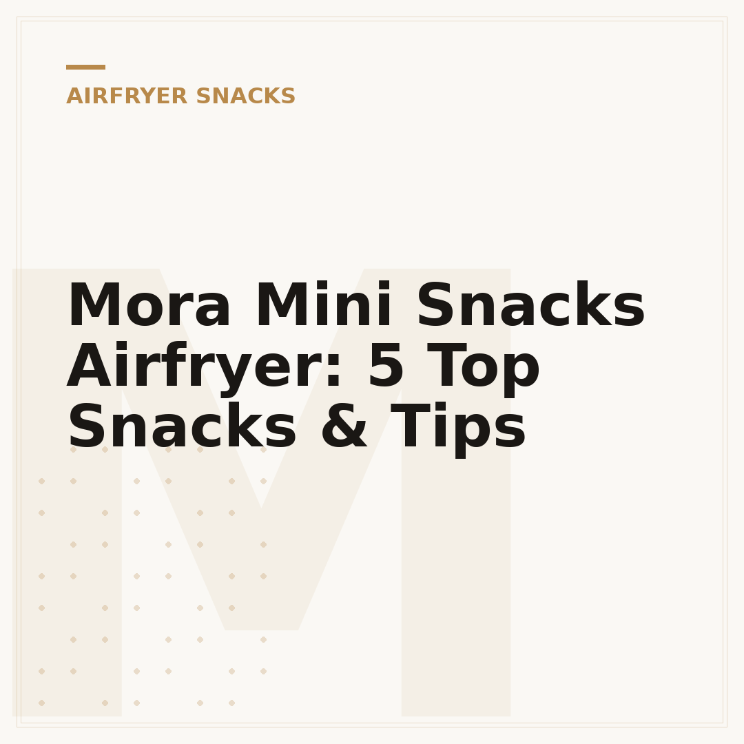 Mora Mini Snacks Airfryer: 5 Top Snacks & Tips