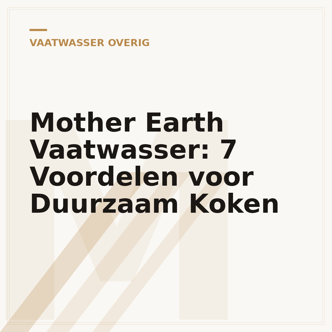 Mother Earth Vaatwasser: 7 Voordelen voor Duurzaam Koken