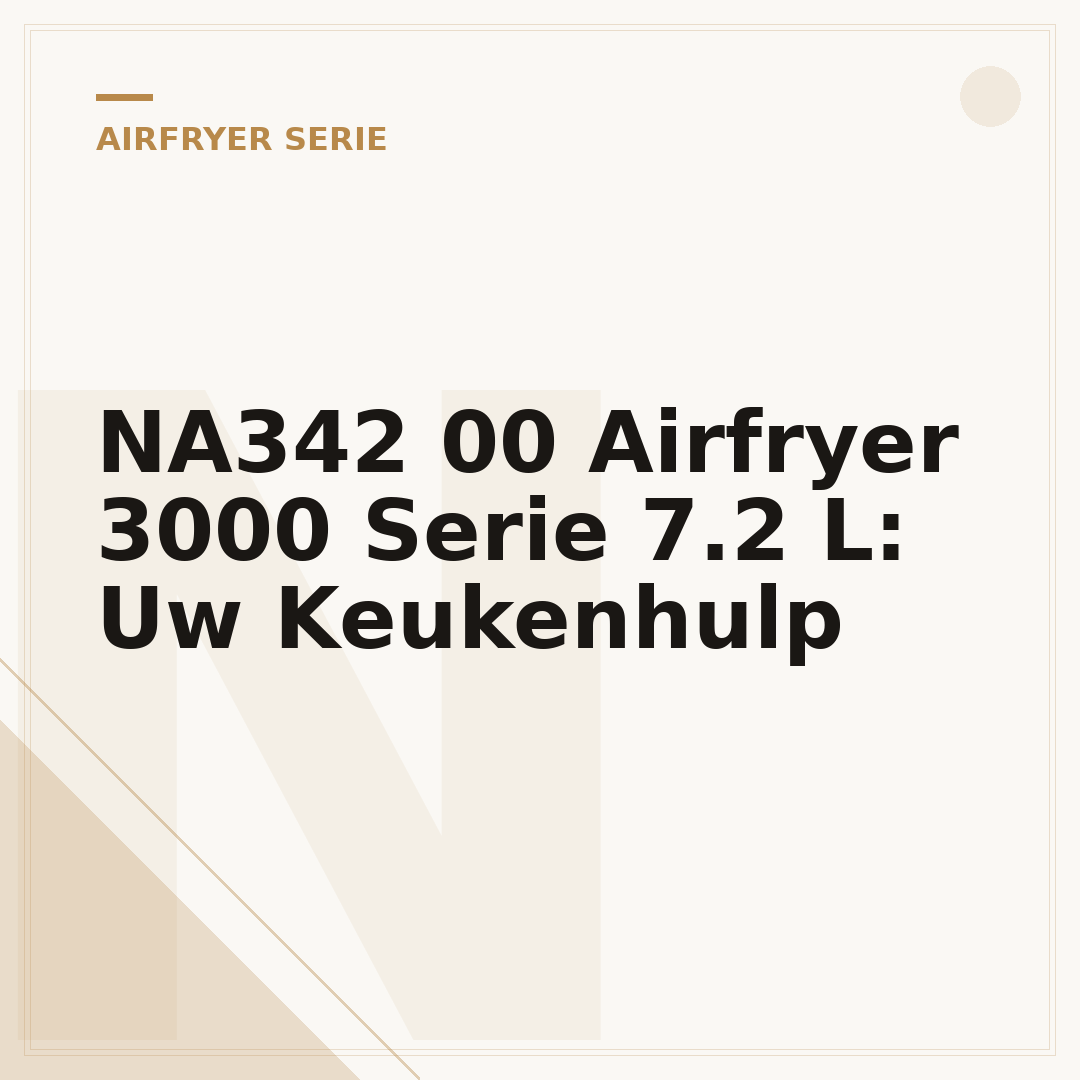 NA342 00 Airfryer 3000 Serie 7.2 L: Uw Keukenhulp