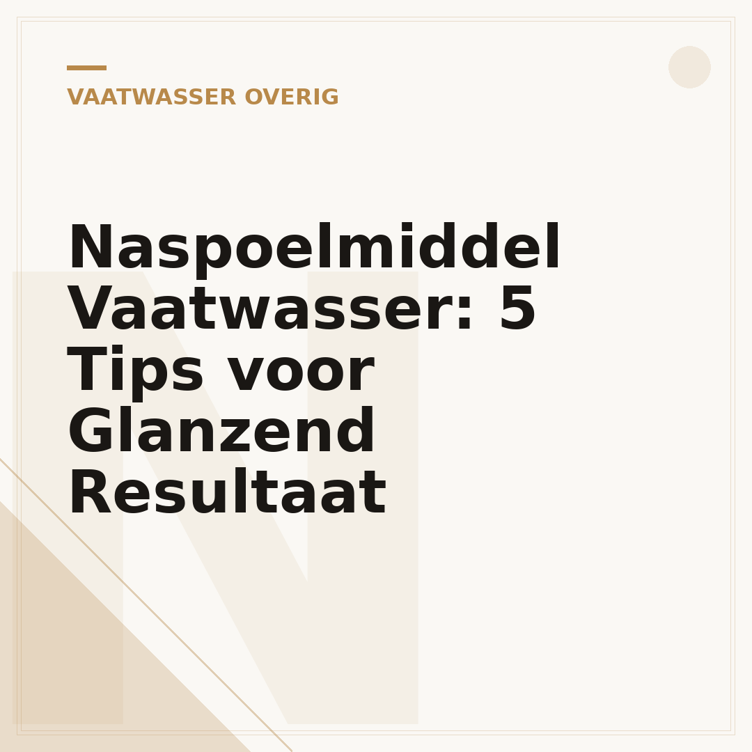 Naspoelmiddel Vaatwasser: 5 Tips voor Glanzend Resultaat