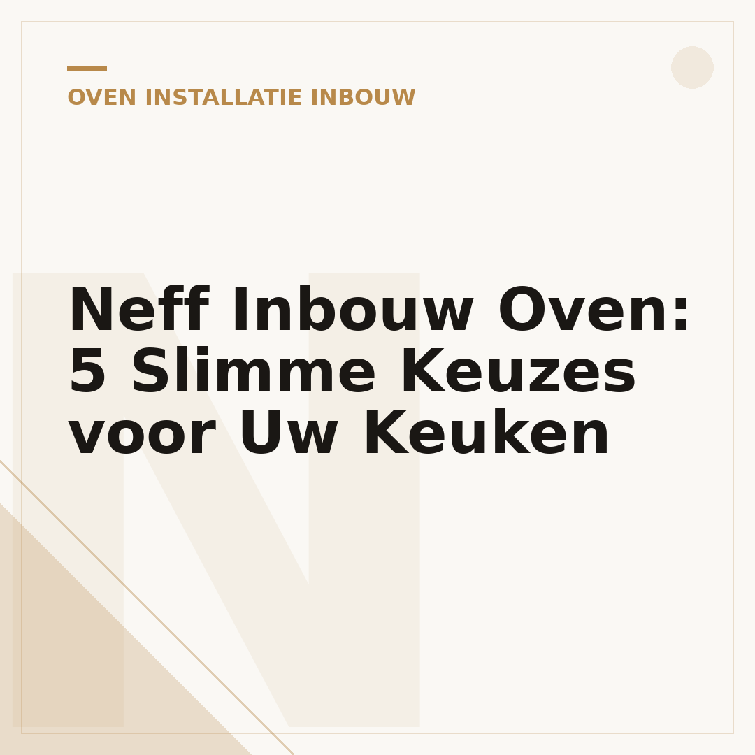 Neff Inbouw Oven: 5 Slimme Keuzes voor Uw Keuken