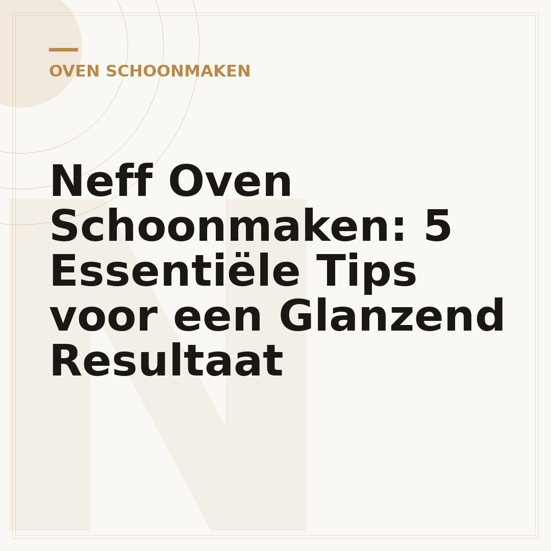 Neff Oven Schoonmaken: 5 Essentiële Tips voor een Glanzend Resultaat