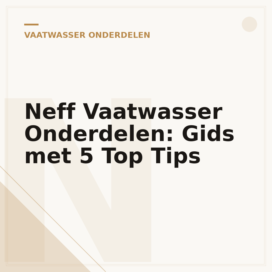Neff Vaatwasser Onderdelen: Gids met 5 Top Tips