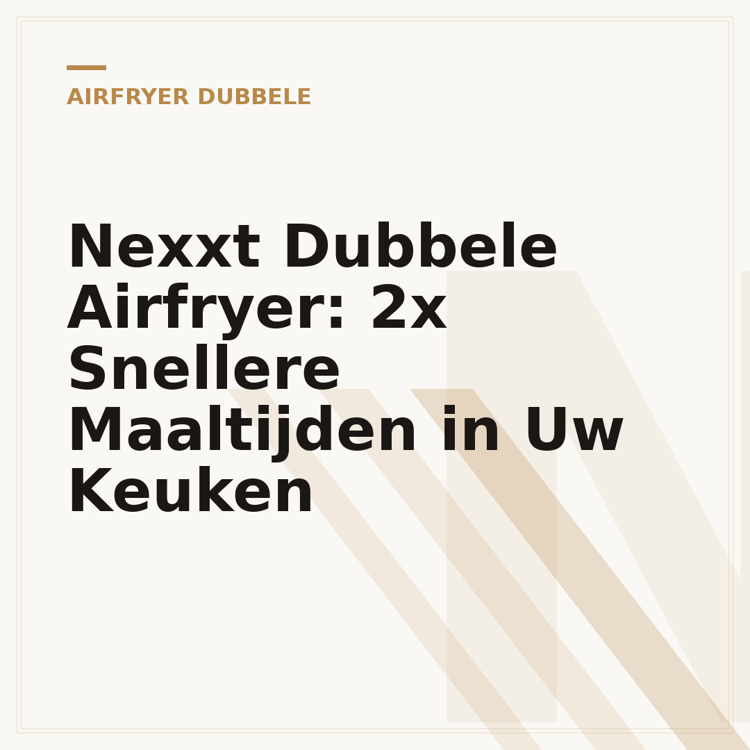Nexxt Dubbele Airfryer: 2x Snellere Maaltijden in Uw Keuken