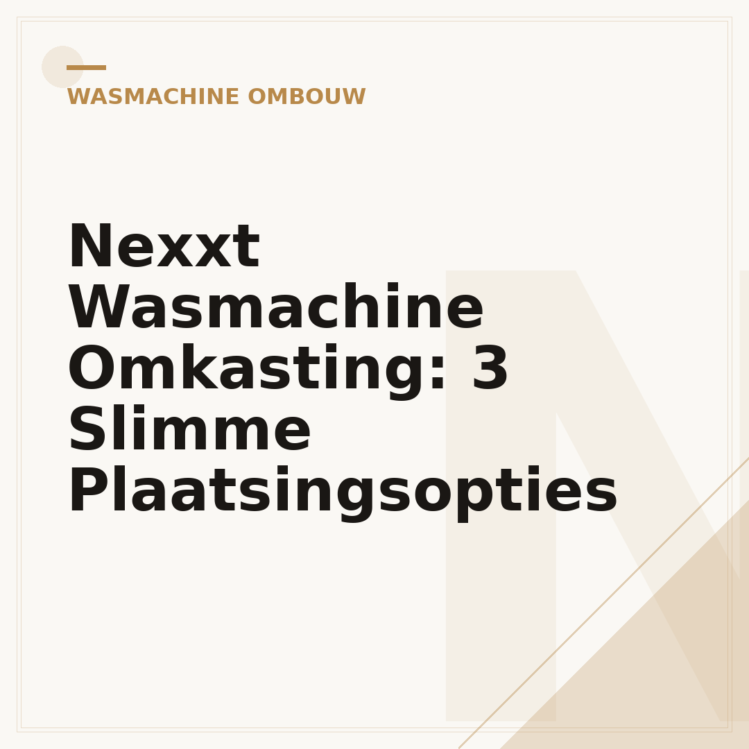 Nexxt Wasmachine Omkasting: 3 Slimme Plaatsingsopties