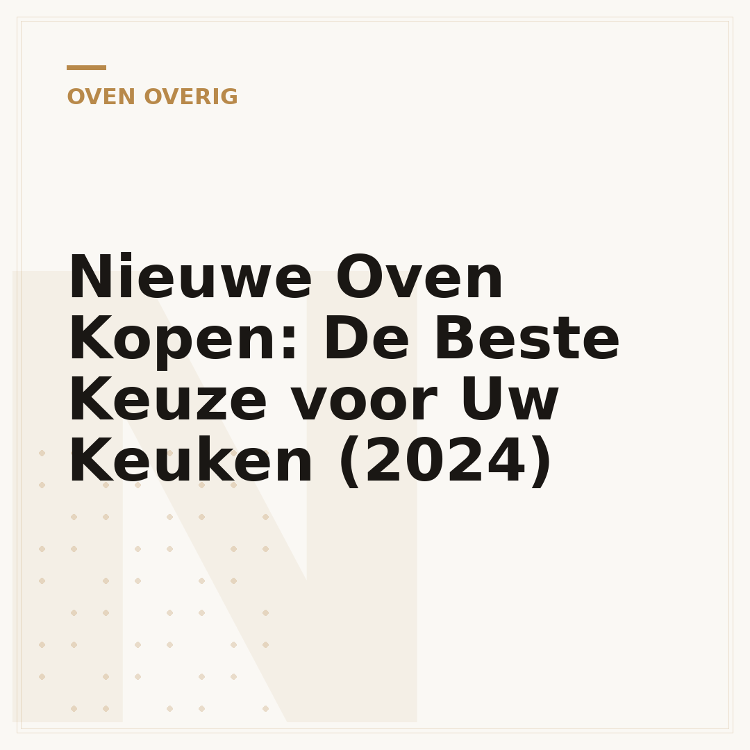 Nieuwe Oven Kopen: De Beste Keuze voor Uw Keuken (2024)