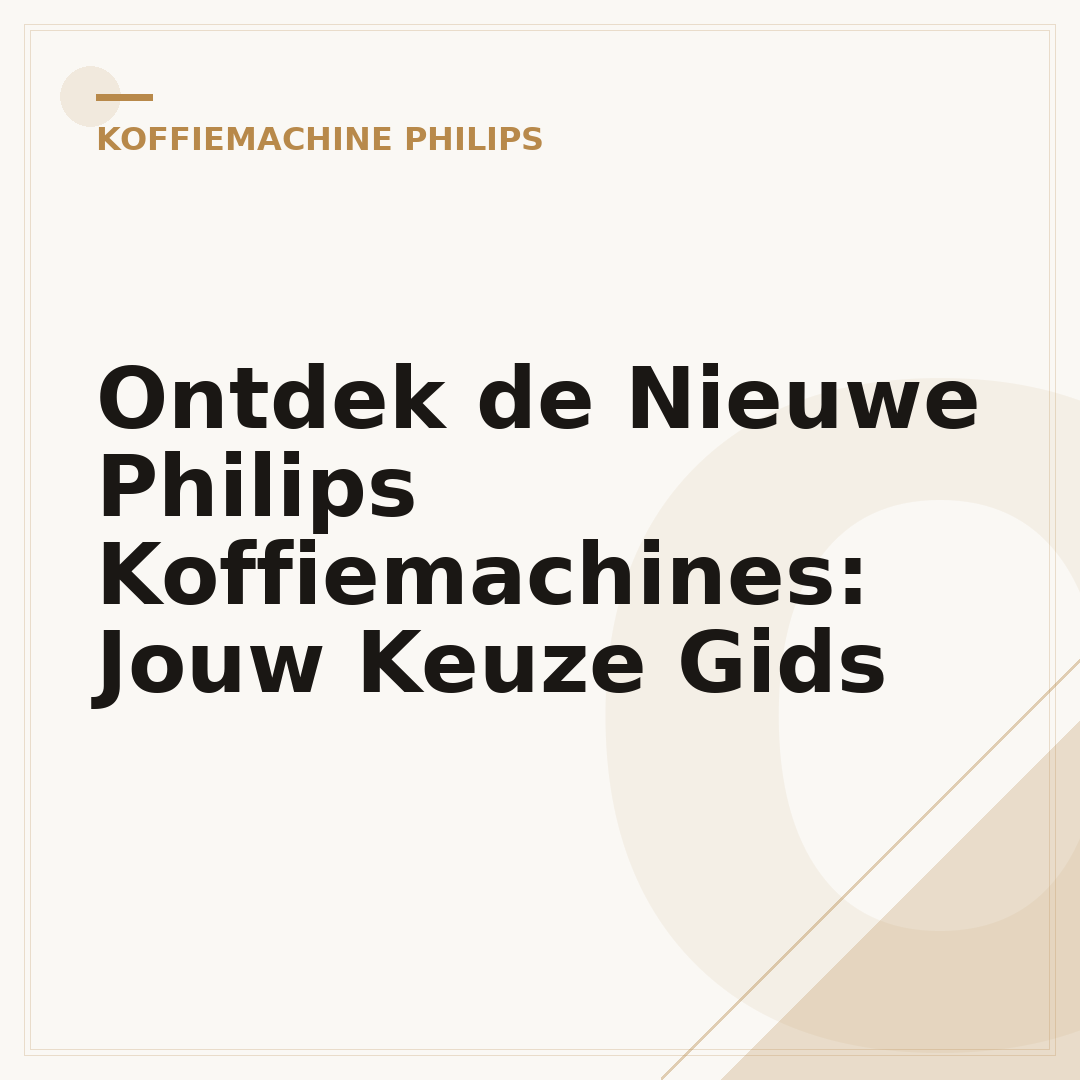 Ontdek de Nieuwe Philips Koffiemachines: Jouw Keuze Gids