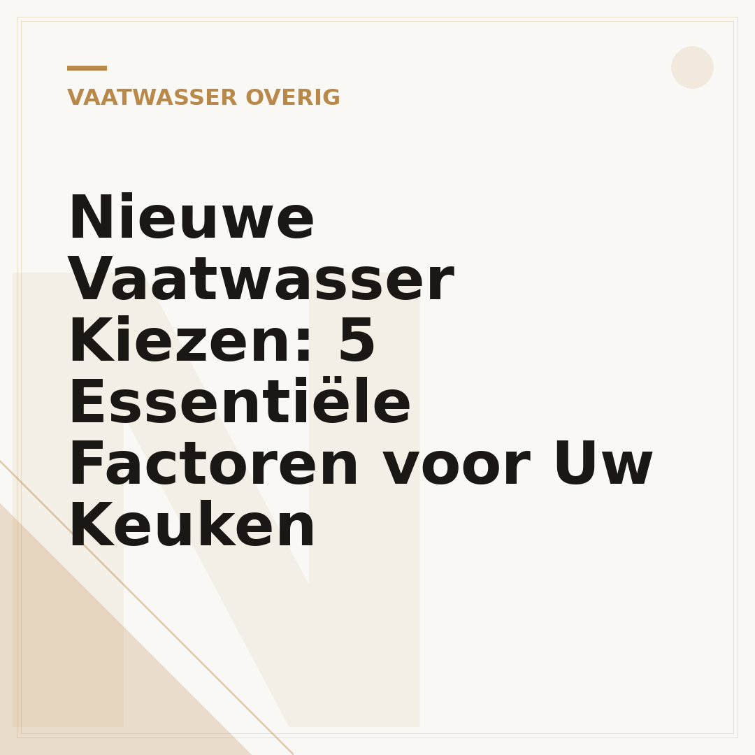 Nieuwe Vaatwasser Kiezen: 5 Essentiële Factoren voor Uw Keuken