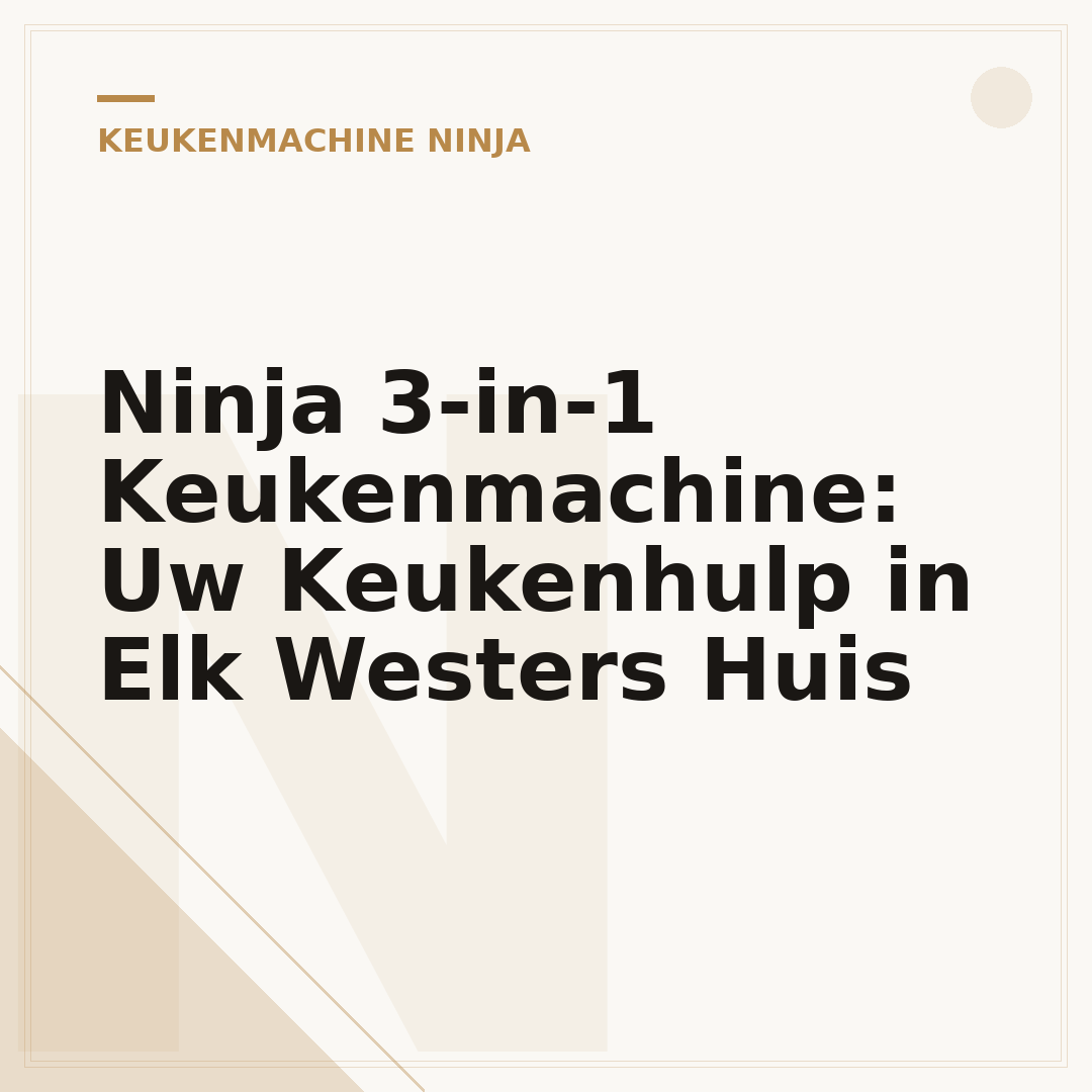 Ninja 3-in-1 Keukenmachine: Uw Keukenhulp in Elk Westers Huis