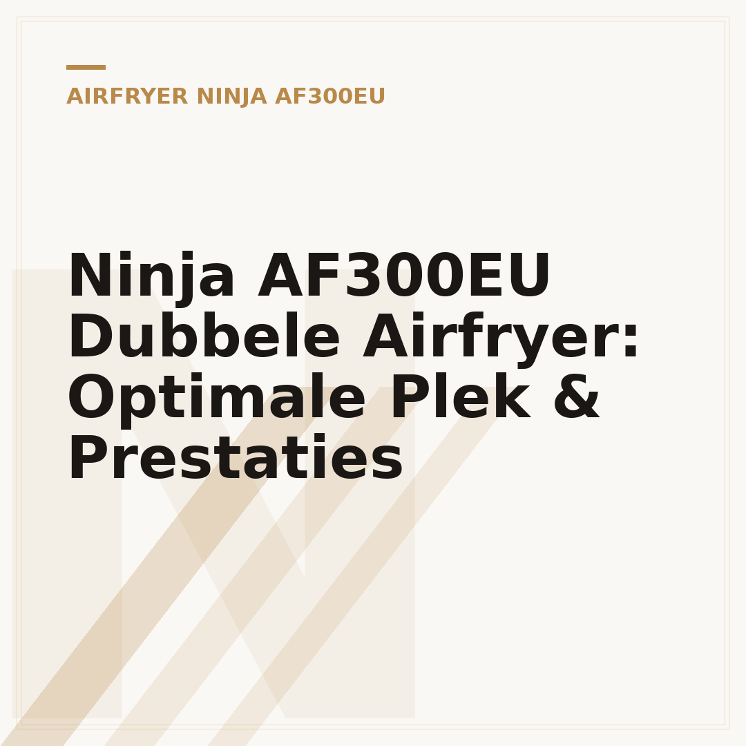 Ninja AF300EU Dubbele Airfryer: Optimale Plek & Prestaties