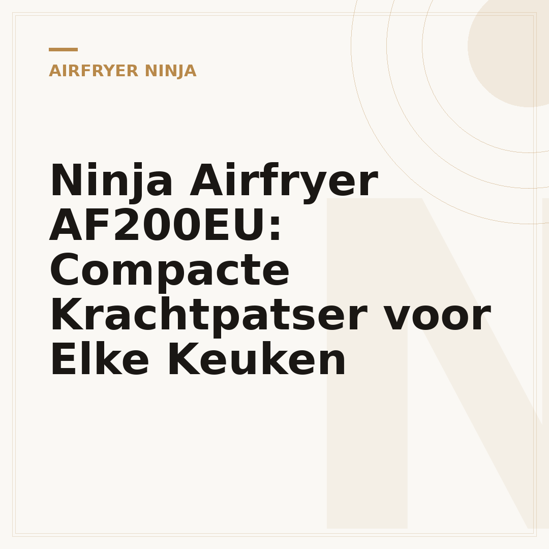 Ninja Airfryer AF200EU: Compacte Krachtpatser voor Elke Keuken