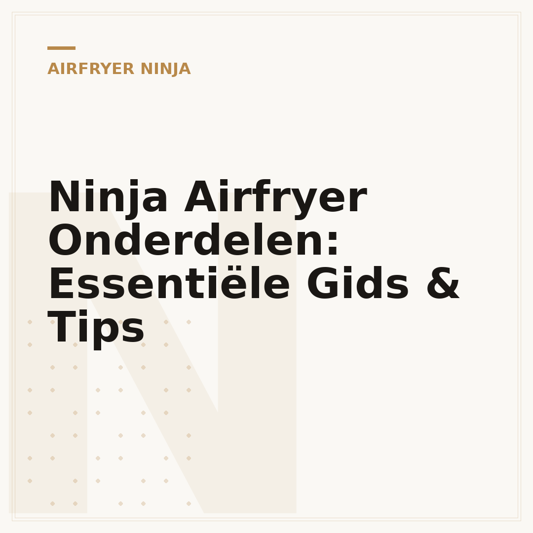 Ninja Airfryer Onderdelen: Essentiële Gids & Tips