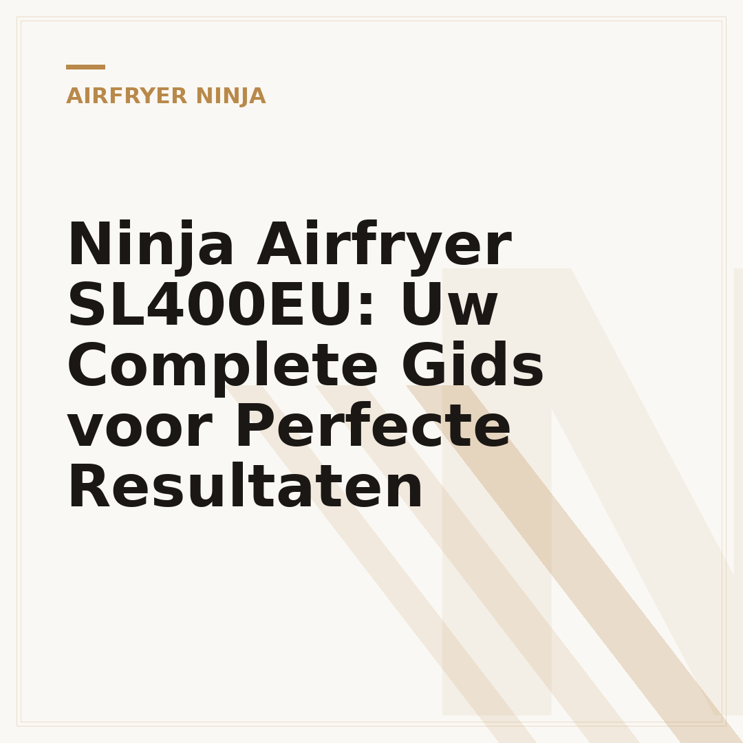 Ninja Airfryer SL400EU: Uw Complete Gids voor Perfecte Resultaten